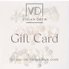 Vivian Drew Gift Card